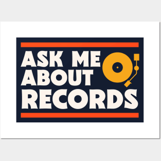 Ask Me About Records // Music Lover // Record Collector // Vinyl Junkie Posters and Art